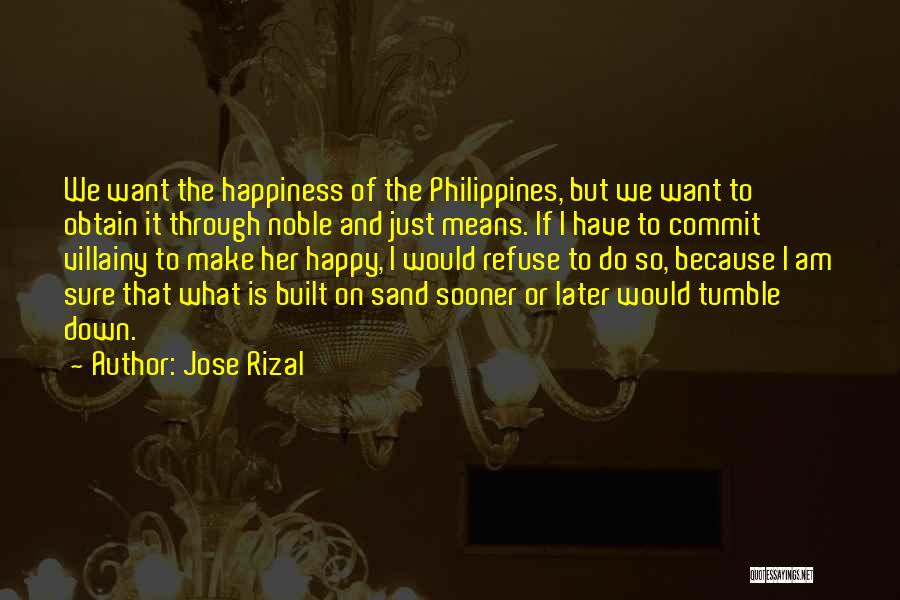 Happiness Because Of Her Quotes By Jose Rizal