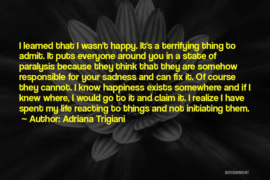 Happiness Because Of You Quotes By Adriana Trigiani