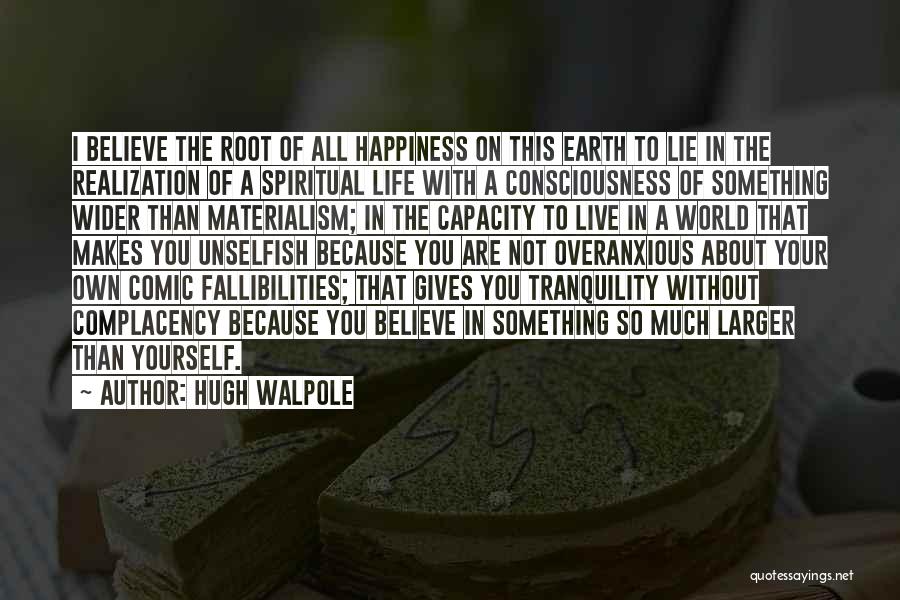 Happiness Because Of You Quotes By Hugh Walpole