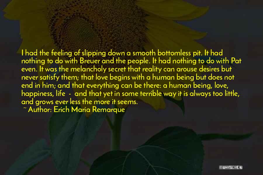 Happiness Begins With You Quotes By Erich Maria Remarque