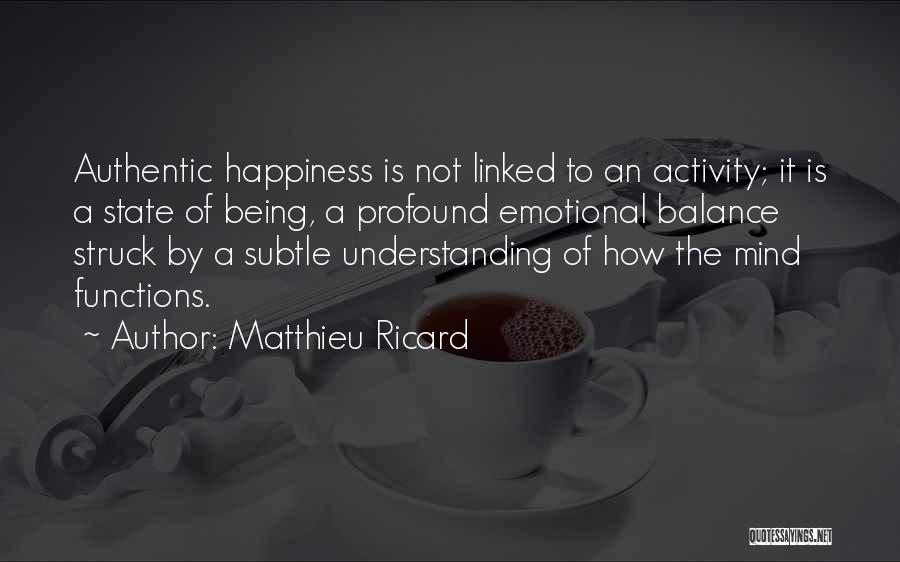 Happiness Being A State Of Mind Quotes By Matthieu Ricard