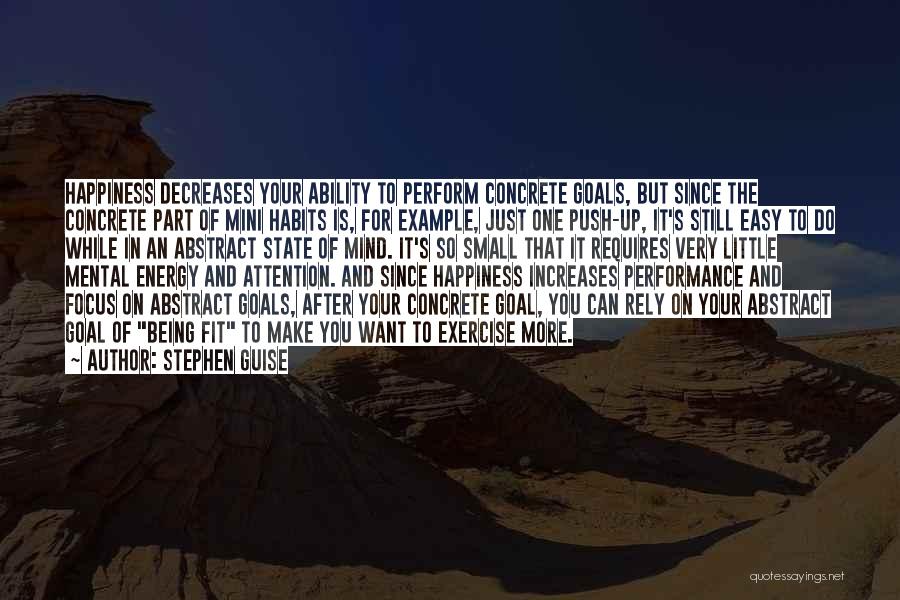 Happiness Being A State Of Mind Quotes By Stephen Guise