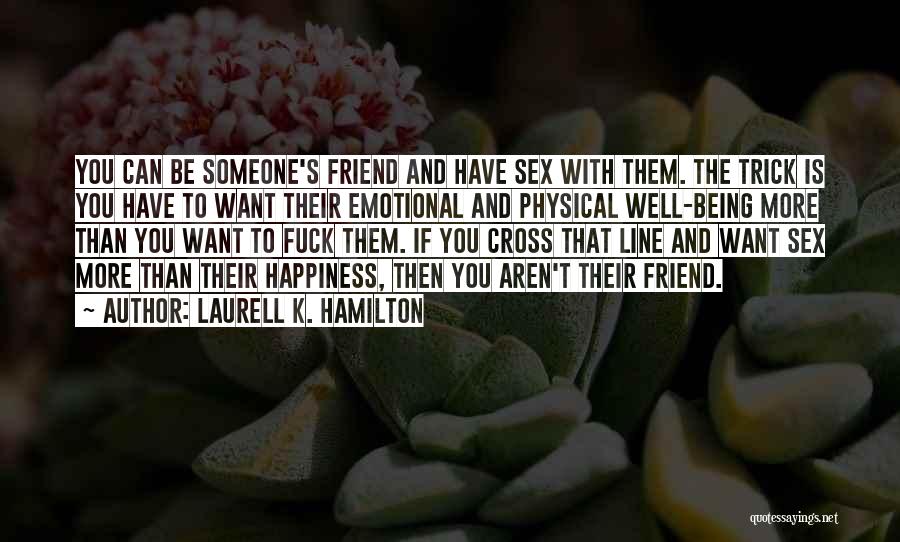 Happiness Being With Someone Quotes By Laurell K. Hamilton