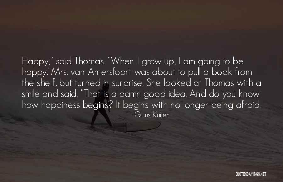 Happiness Being With You Quotes By Guus Kuijer Happiness Being With You Quotes By Guus Kuijer