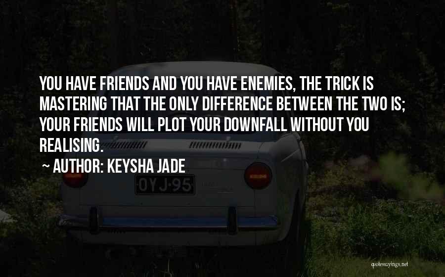 Happiness Between Friends Quotes By Keysha Jade
