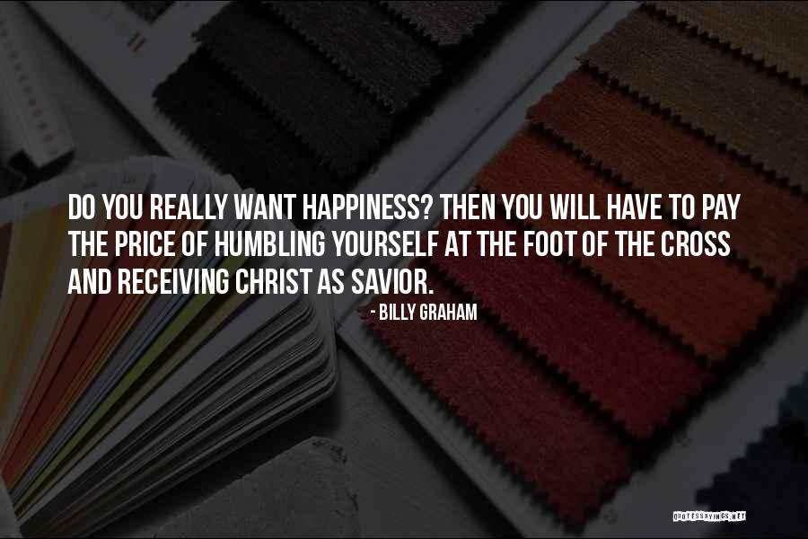 Happiness Billy Graham Quotes By Billy Graham Happiness Billy Graham Quotes By Billy Graham