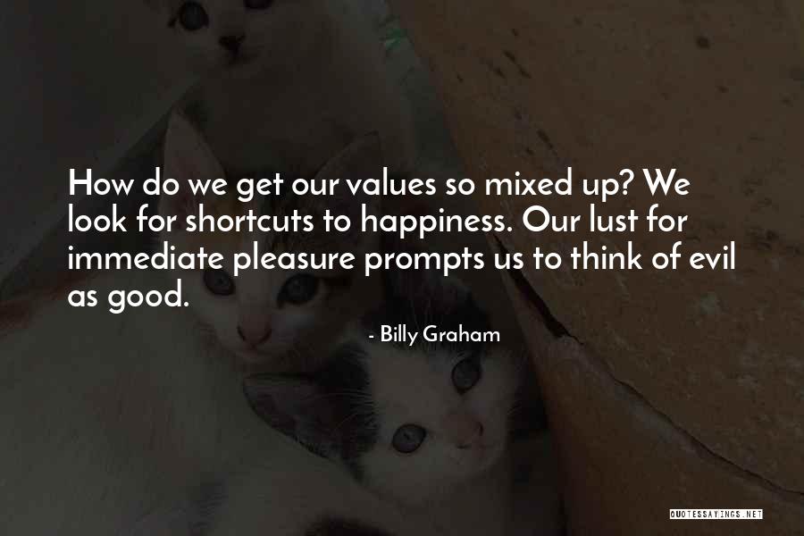 Happiness Billy Graham Quotes By Billy Graham Happiness Billy Graham Quotes By Billy Graham
