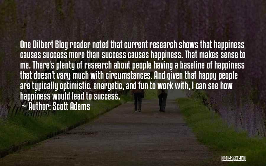 Happiness Blog Quotes By Scott Adams