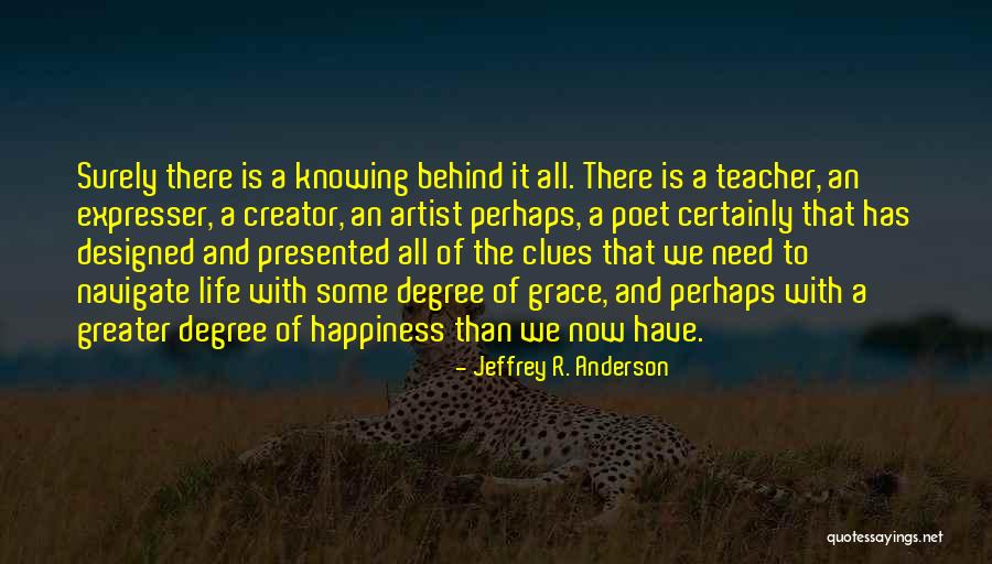 Happiness By Design Quotes By Jeffrey R. Anderson