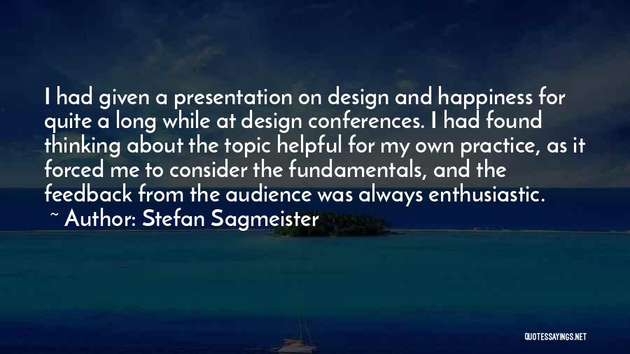 Happiness By Design Quotes By Stefan Sagmeister