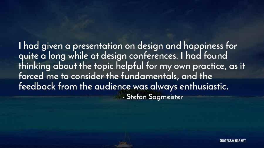 Happiness By Design Quotes By Stefan Sagmeister