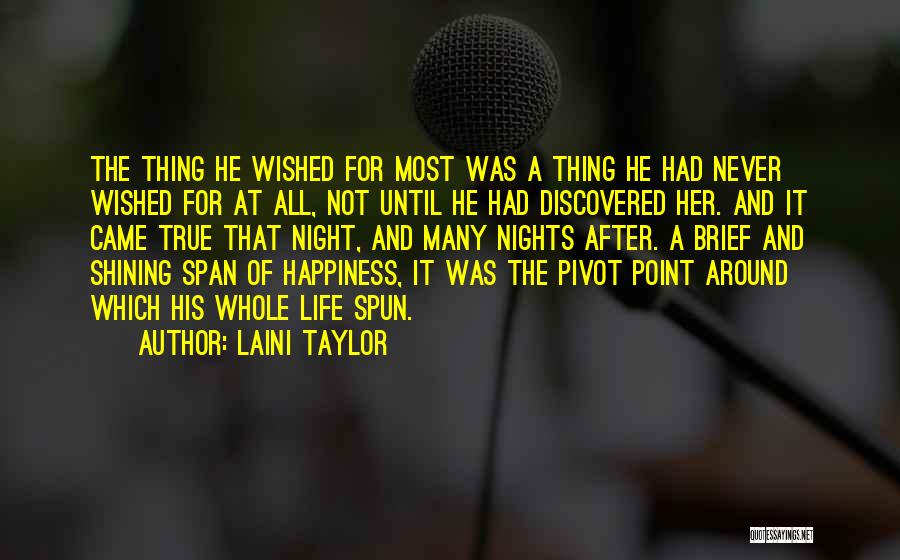 Happiness Came Quotes By Laini Taylor