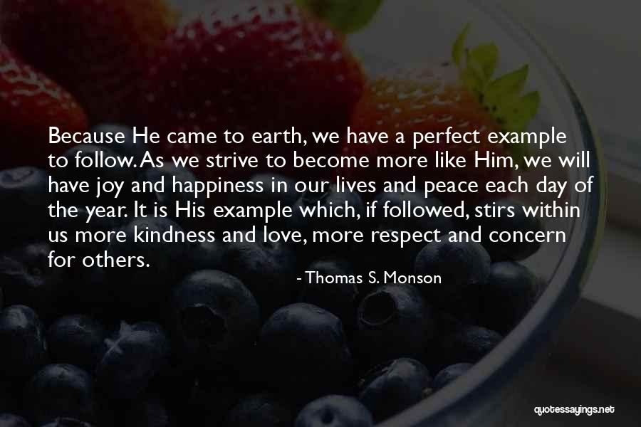 Happiness Came Quotes By Thomas S. Monson