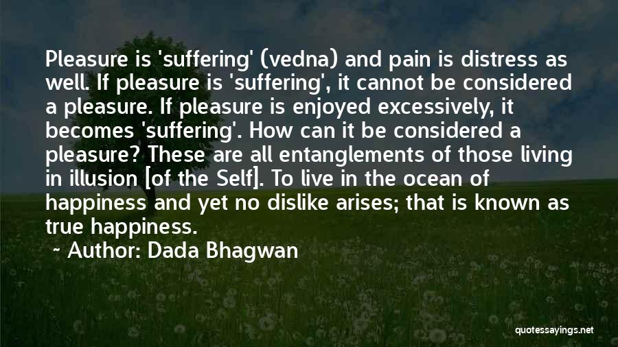 Happiness Cannot Be Quotes By Dada Bhagwan