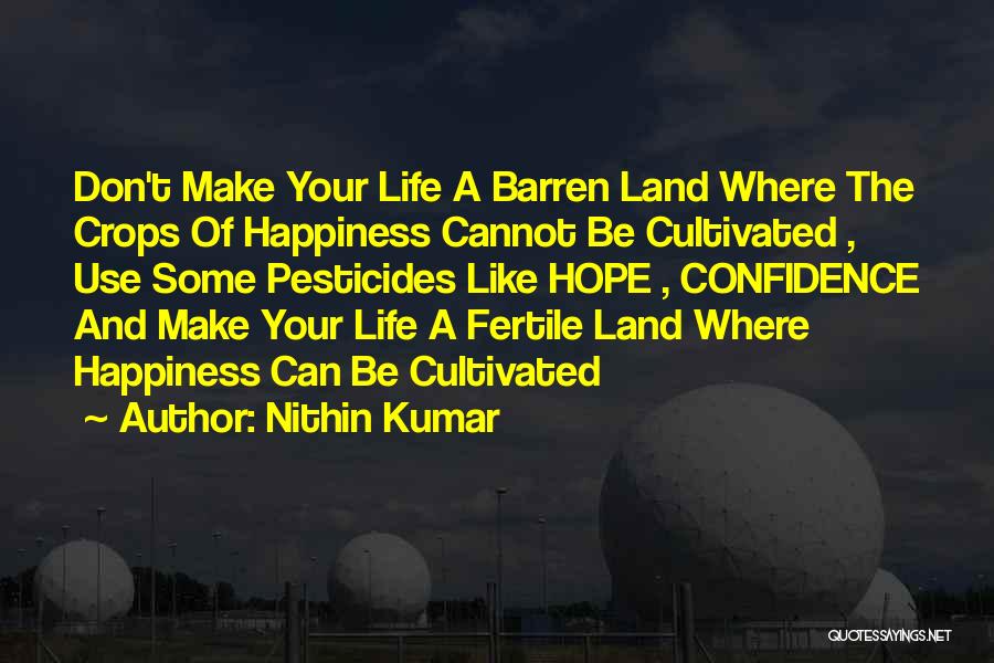 Happiness Cannot Be Quotes By Nithin Kumar