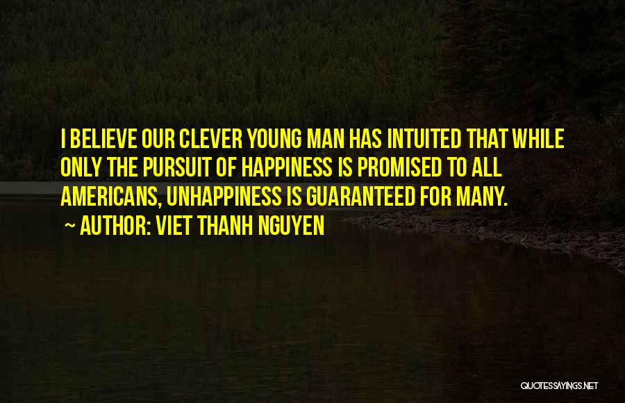 Happiness Clever Quotes By Viet Thanh Nguyen