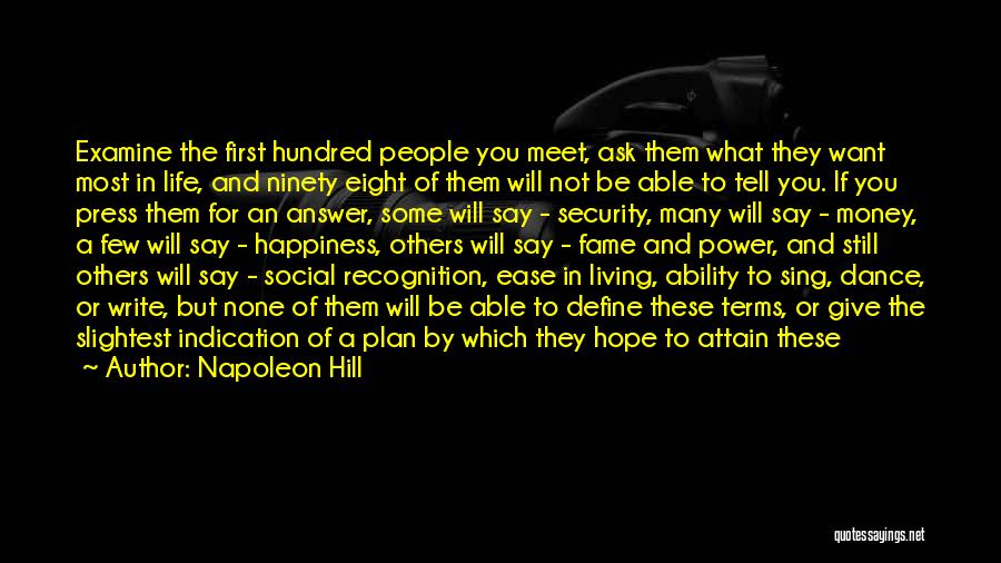 Happiness Comes First Quotes By Napoleon Hill