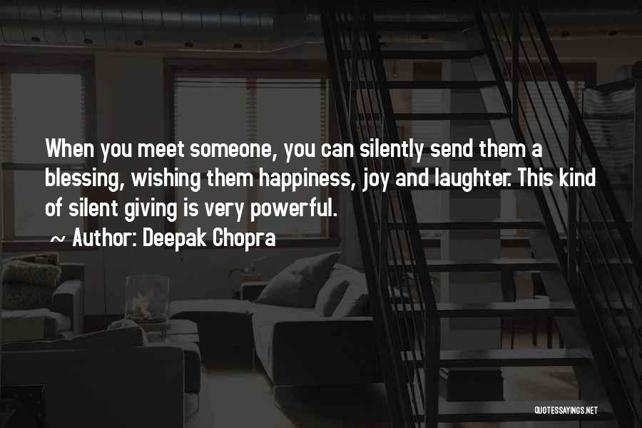 Happiness Comes From Giving Quotes By Deepak Chopra