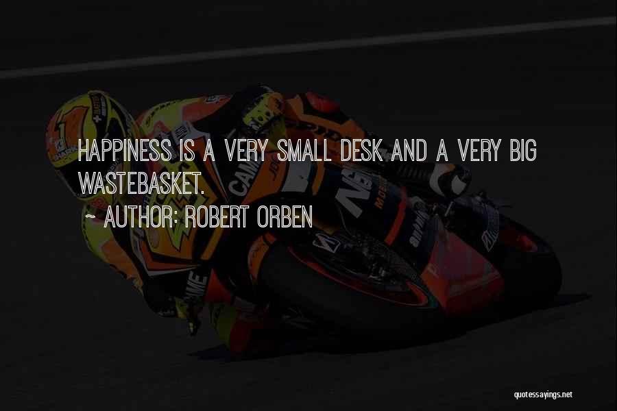 Happiness Comes From Small Things Quotes By Robert Orben