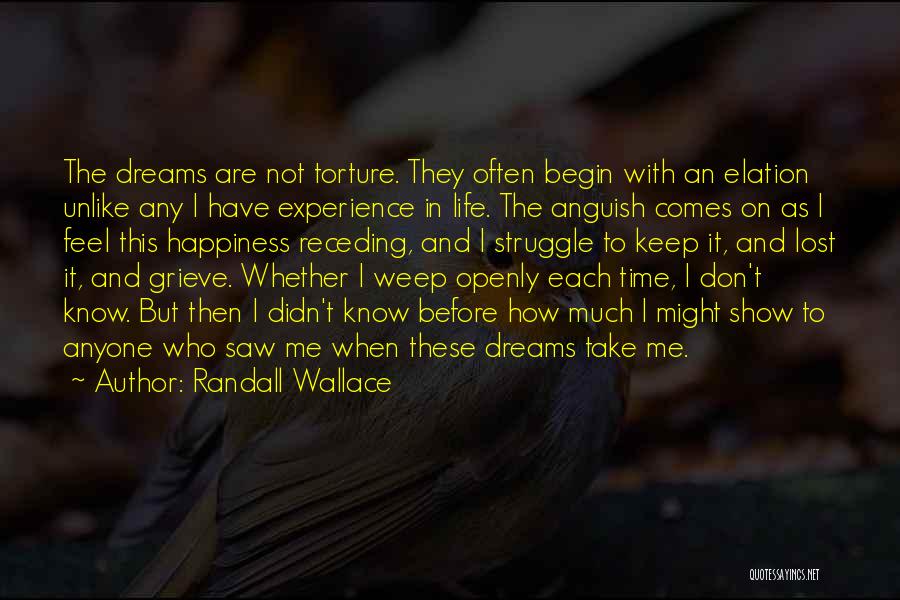 Happiness Comes In Time Quotes By Randall Wallace