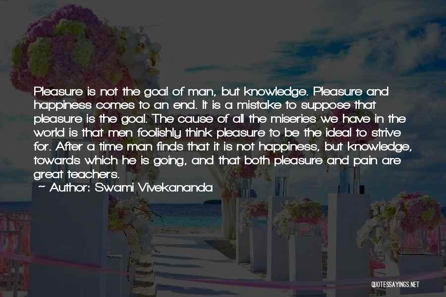 Happiness Comes In Time Quotes By Swami Vivekananda