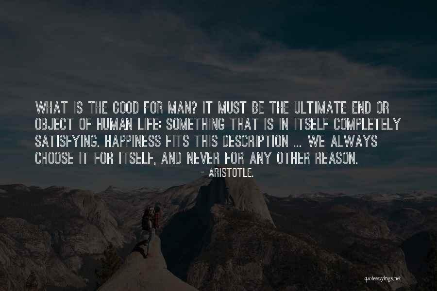 Happiness Comes To An End Quotes By Aristotle.