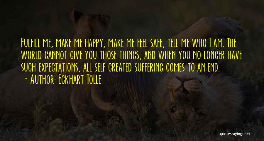 Happiness Comes To An End Quotes By Eckhart Tolle