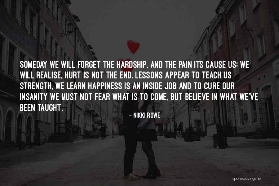 Happiness Comes To An End Quotes By Nikki Rowe