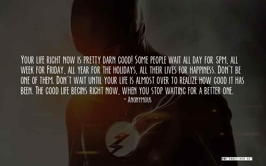 Happiness Comes To Those Who Wait Quotes By Anonymous