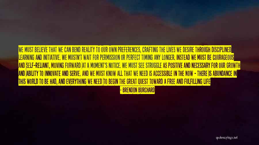 Happiness Comes To Those Who Wait Quotes By Brendon Burchard