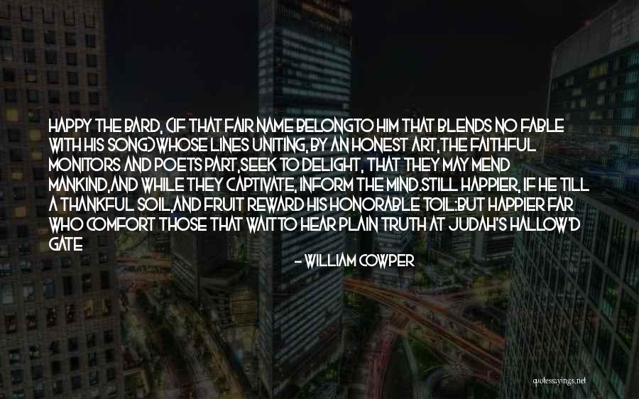 Happiness Comes To Those Who Wait Quotes By William Cowper