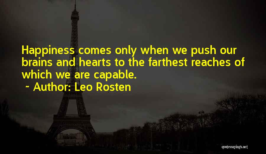 Happiness Comes When Quotes By Leo Rosten