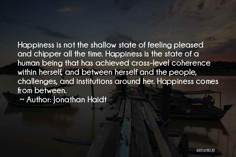 Happiness Comes Within Quotes By Jonathan Haidt