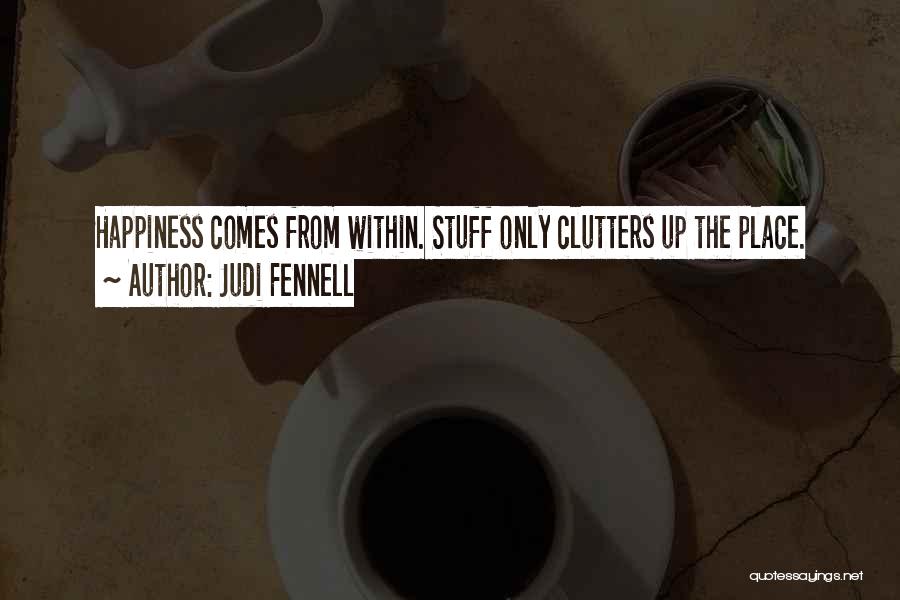 Happiness Comes Within Quotes By Judi Fennell