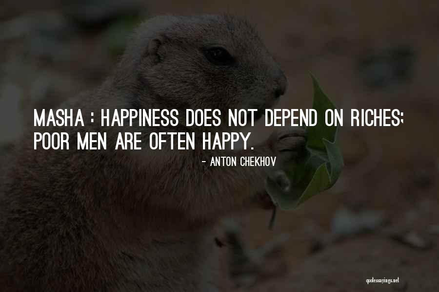 Happiness Depend Quotes By Anton Chekhov Happiness Depend Quotes By Anton Chekhov
