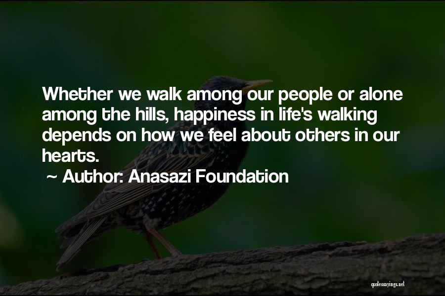 Happiness Depends On Others Quotes By Anasazi Foundation