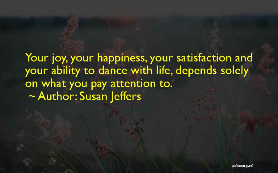 Happiness Depends On Others Quotes By Susan Jeffers