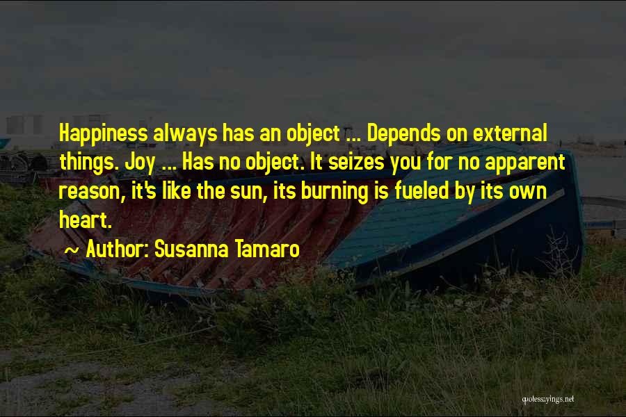 Happiness Depends On Yourself Quotes By Susanna Tamaro