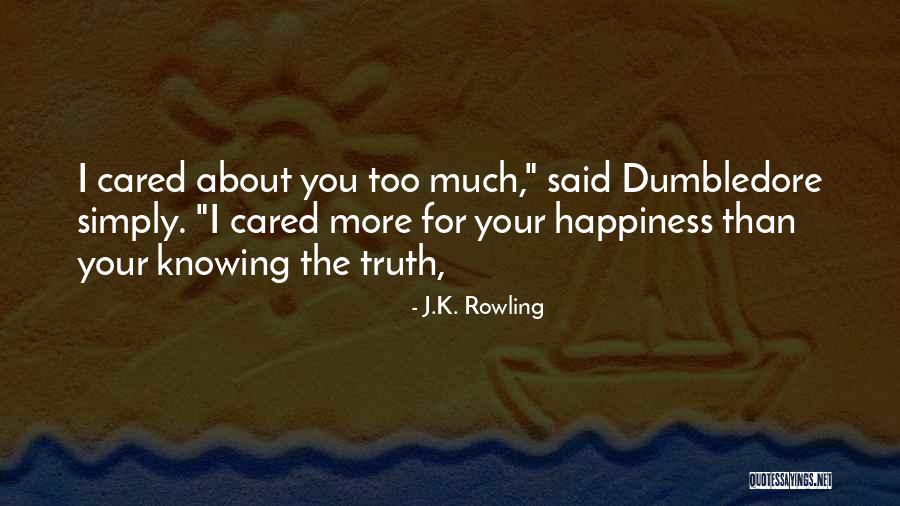 Happiness Dumbledore Quotes By J.K. Rowling Happiness Dumbledore Quotes By J.K. Rowling