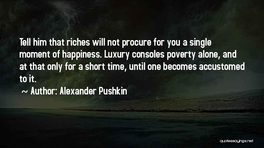 Happiness Even Single Quotes By Alexander Pushkin