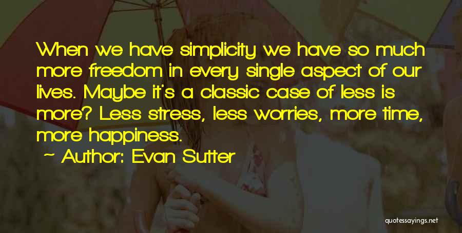 Happiness Even Single Quotes By Evan Sutter