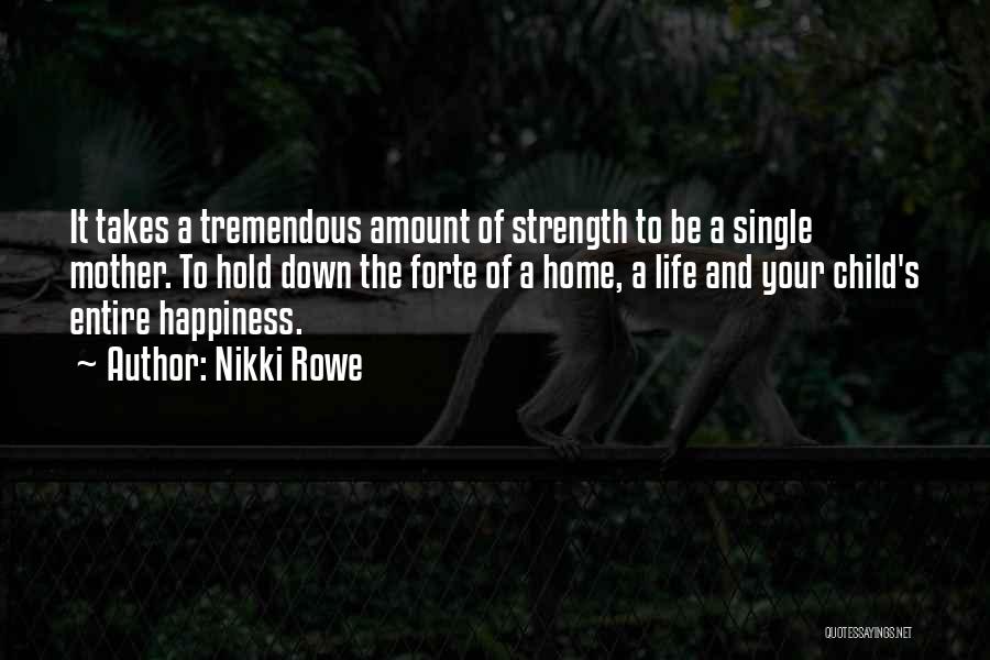 Happiness Even Single Quotes By Nikki Rowe