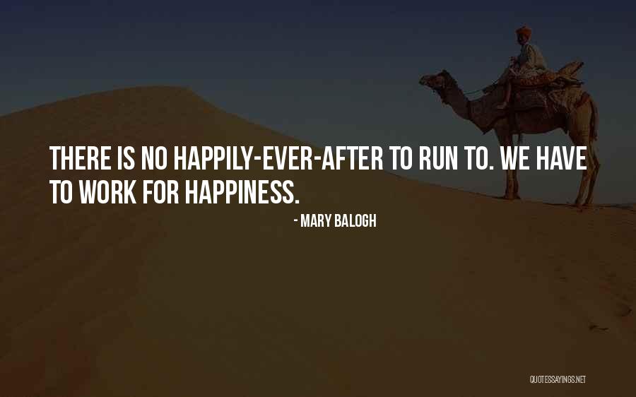 Happiness Ever After Quotes By Mary Balogh Happiness Ever After Quotes By Mary Balogh