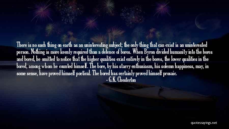 Happiness Exist Quotes By G.K. Chesterton Happiness Exist Quotes By G.K. Chesterton
