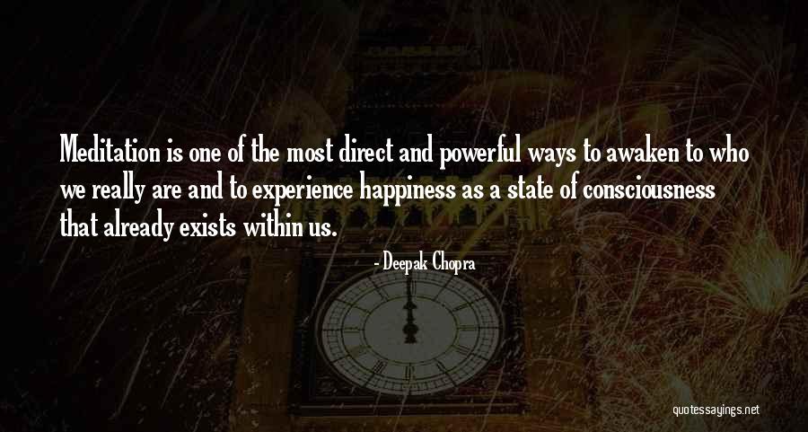 Happiness Exists Quotes By Deepak Chopra Happiness Exists Quotes By Deepak Chopra