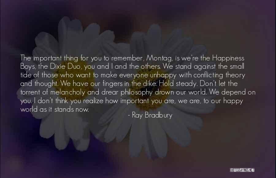 Happiness Fahrenheit 451 Quotes By Ray Bradbury Happiness Fahrenheit 451 Quotes By Ray Bradbury