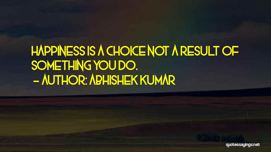 Happiness Family Love Quotes By Abhishek Kumar