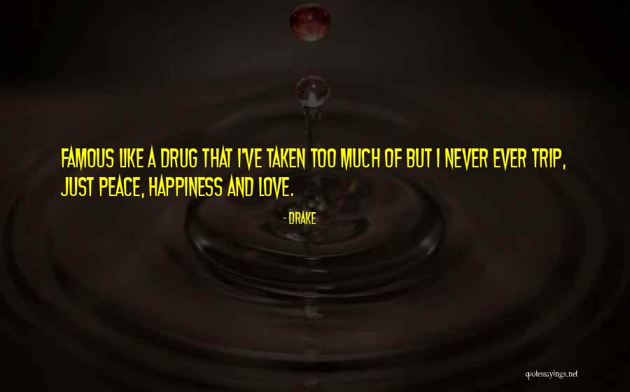Happiness Famous Quotes By Drake Happiness Famous Quotes By Drake