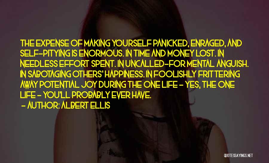 Happiness For Yourself Quotes By Albert Ellis