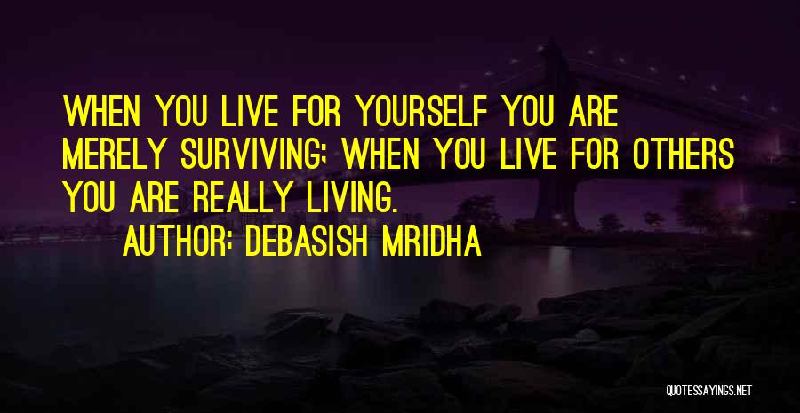 Happiness For Yourself Quotes By Debasish Mridha
